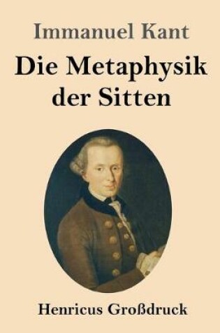 Cover of Die Metaphysik der Sitten (Grossdruck)