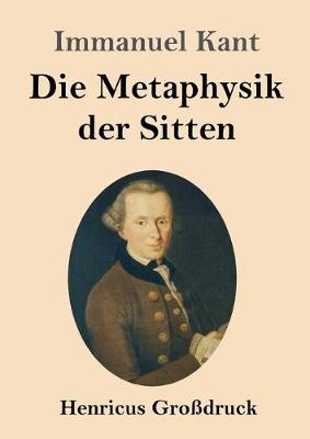 Book cover for Die Metaphysik der Sitten (Grossdruck)