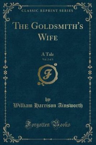 Cover of The Goldsmith's Wife, Vol. 2 of 3