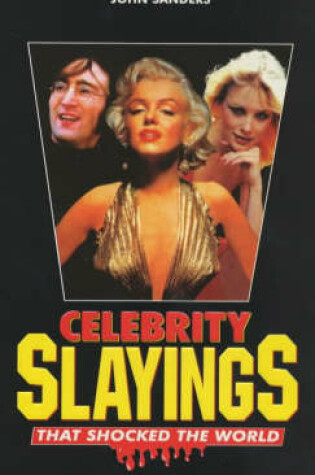 Cover of Celebrity Slayings