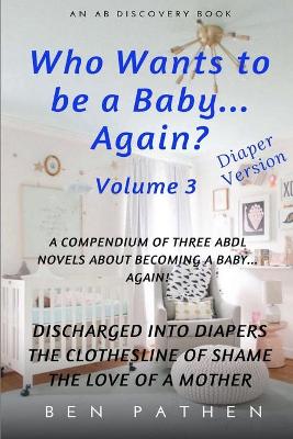 Book cover for Who wants to be a baby... again? Vol 3