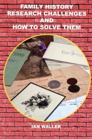 Cover of Family History Research Challenges and How to Solve Them