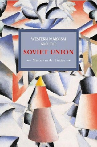 Cover of Western Marxism And The Soviet Union: A Survey Of Critical Theories And Debates Since 1917
