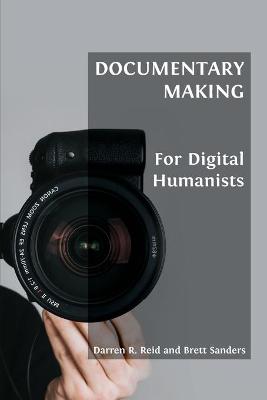 Cover of Documentary Making for Digital Humanists
