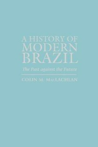 Cover of A History of Modern Brazil