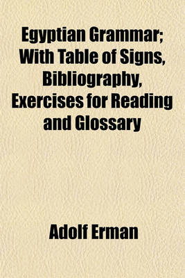 Book cover for Egyptian Grammar; With Table of Signs, Bibliography, Exercises for Reading and Glossary