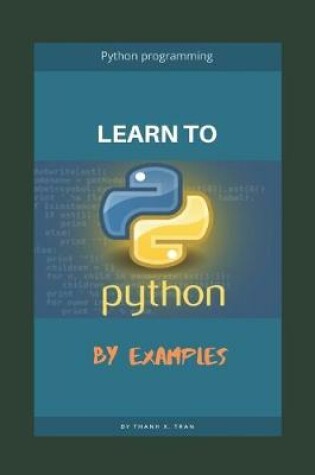 Cover of Learn to Python programming by examples