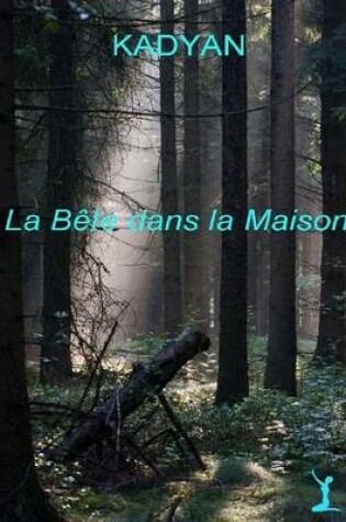 Cover of La bête dans la maison