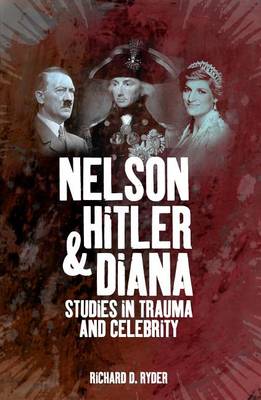 Book cover for Nelson, Hitler and Diana: Studies in Trauma and Celebrity