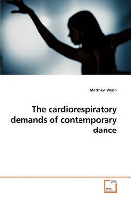 Book cover for The cardiorespiratory demands of contemporary dance