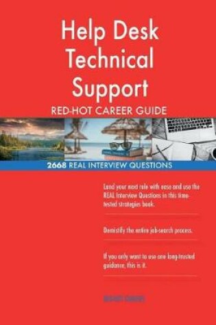 Cover of Help Desk Technical Support Red-Hot Career Guide; 2668 Real Interview Questions