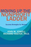 Book cover for Moving Up the Nonprofit Ladder