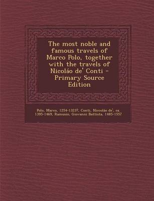 Book cover for The Most Noble and Famous Travels of Marco Polo, Together with the Travels of Nicolao de' Conti