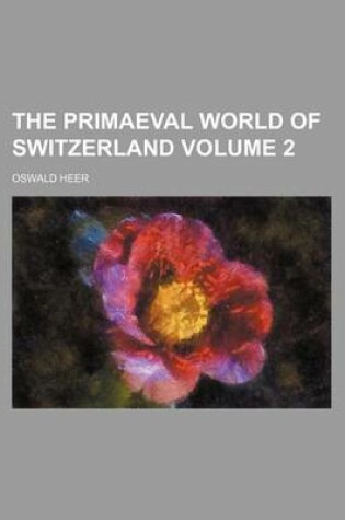 Cover of The Primaeval World of Switzerland Volume 2