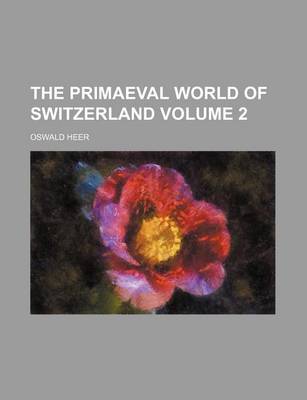 Book cover for The Primaeval World of Switzerland Volume 2