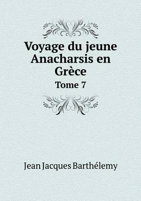 Book cover for Voyage du jeune Anacharsis en Grèce Tome 7
