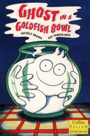 Cover of Ghost in a Goldfish Bowl