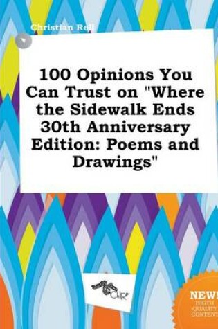 Cover of 100 Opinions You Can Trust on Where the Sidewalk Ends 30th Anniversary Edition