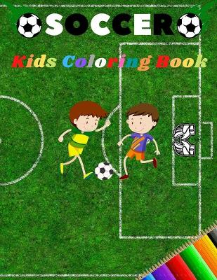 Book cover for Soccer Kids Coloring Book