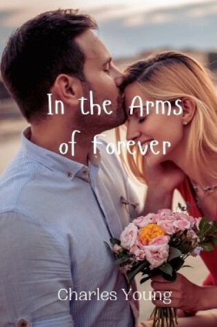 Cover of In the Arms of Forever