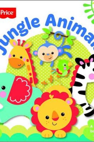 Cover of Fisher Price First Focus Frieze Jungle Animals