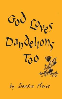 Book cover for God Loves Dandelions Too