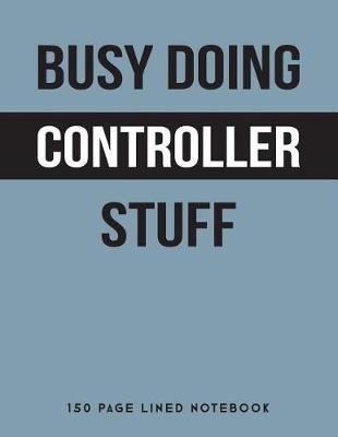 Book cover for Busy Doing Controller Stuff