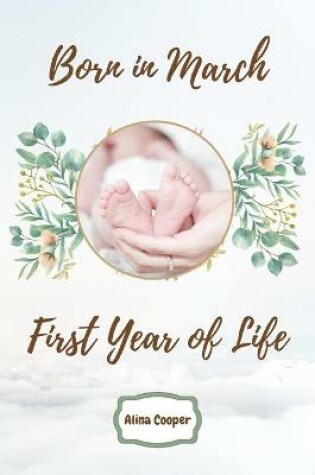 Cover of Born in March First Year of Life