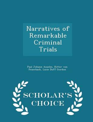 Book cover for Narratives of Remarkable Criminal Trials - Scholar's Choice Edition