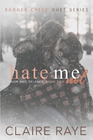 Cover of Hate Me Not