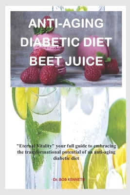 Book cover for Anti-Aging Diabetic Diet Beet juice