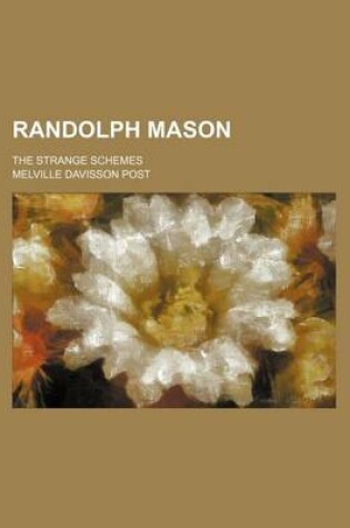 Cover of Randolph Mason; The Strange Schemes