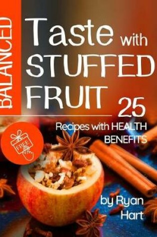 Cover of Balanced taste with stuffed fruit. 25 recipes with health benefits. Full color