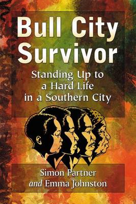 Book cover for Bull City Survivor: Standing Up to a Hard Life in a Southern City