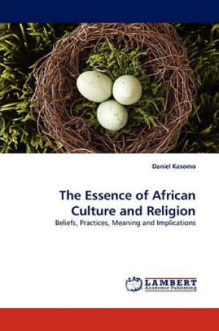 Cover of The Essence of African Culture and Religion