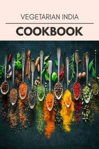 Cover of Vegetarian India Cookbook