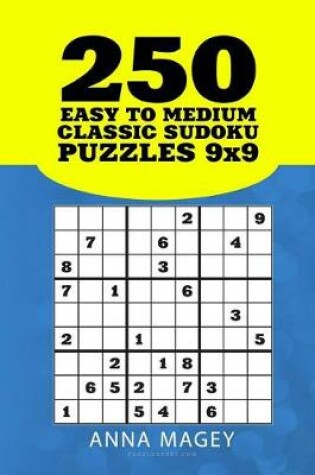 Cover of 250 Easy to Medium Classic Sudoku Puzzles 9x9