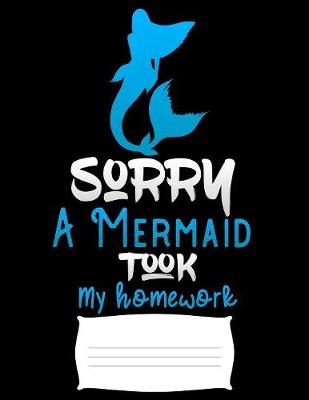 Book cover for sorry a mermaid took my homework