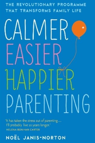 Cover of Calmer, Easier, Happier Parenting