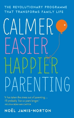 Cover of Calmer, Easier, Happier Parenting