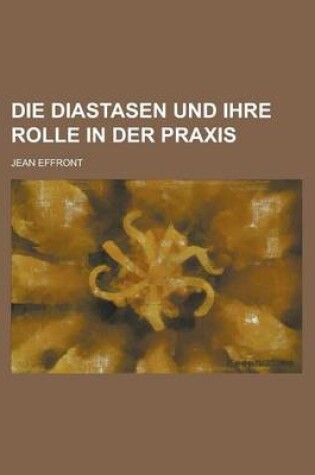 Cover of Die Diastasen Und Ihre Rolle in Der Praxis