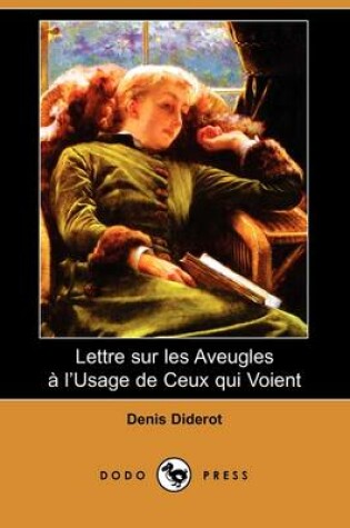 Cover of Lettre Sur Les Aveugles A L'Usage de Ceux Qui Voient (Dodo Press)
