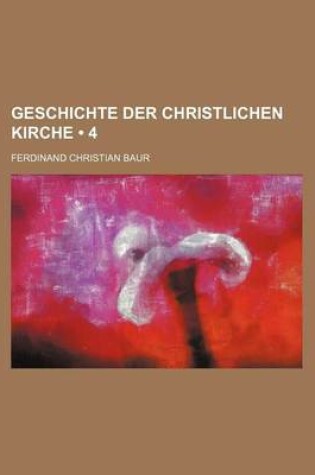 Cover of Geschichte Der Christlichen Kirche (4)