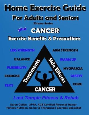 Cover of Home Exercise Guide for Adults & Seniors Plus Cancer Exercise Precautions & Benefits