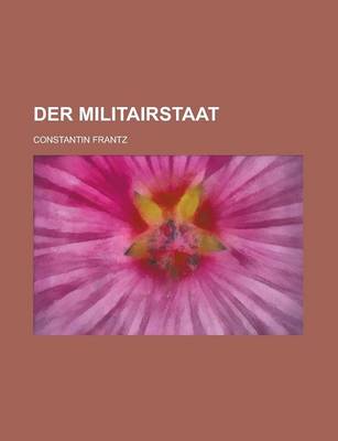 Book cover for Der Militairstaat