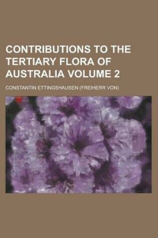 Cover of Contributions to the Tertiary Flora of Australia Volume 2