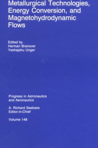 Cover of Metallurgical Technologies, Energy Conversion, and Magnetohydrodynamic Flows