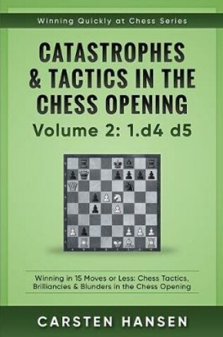 Cover of Catastrophes & Tactics in the Chess Opening - Volume 2