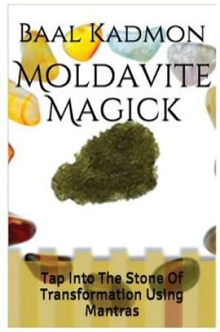 Cover of Moldavite Magick