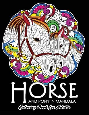 Book cover for Horse and Pony in Mandala Coloring Book